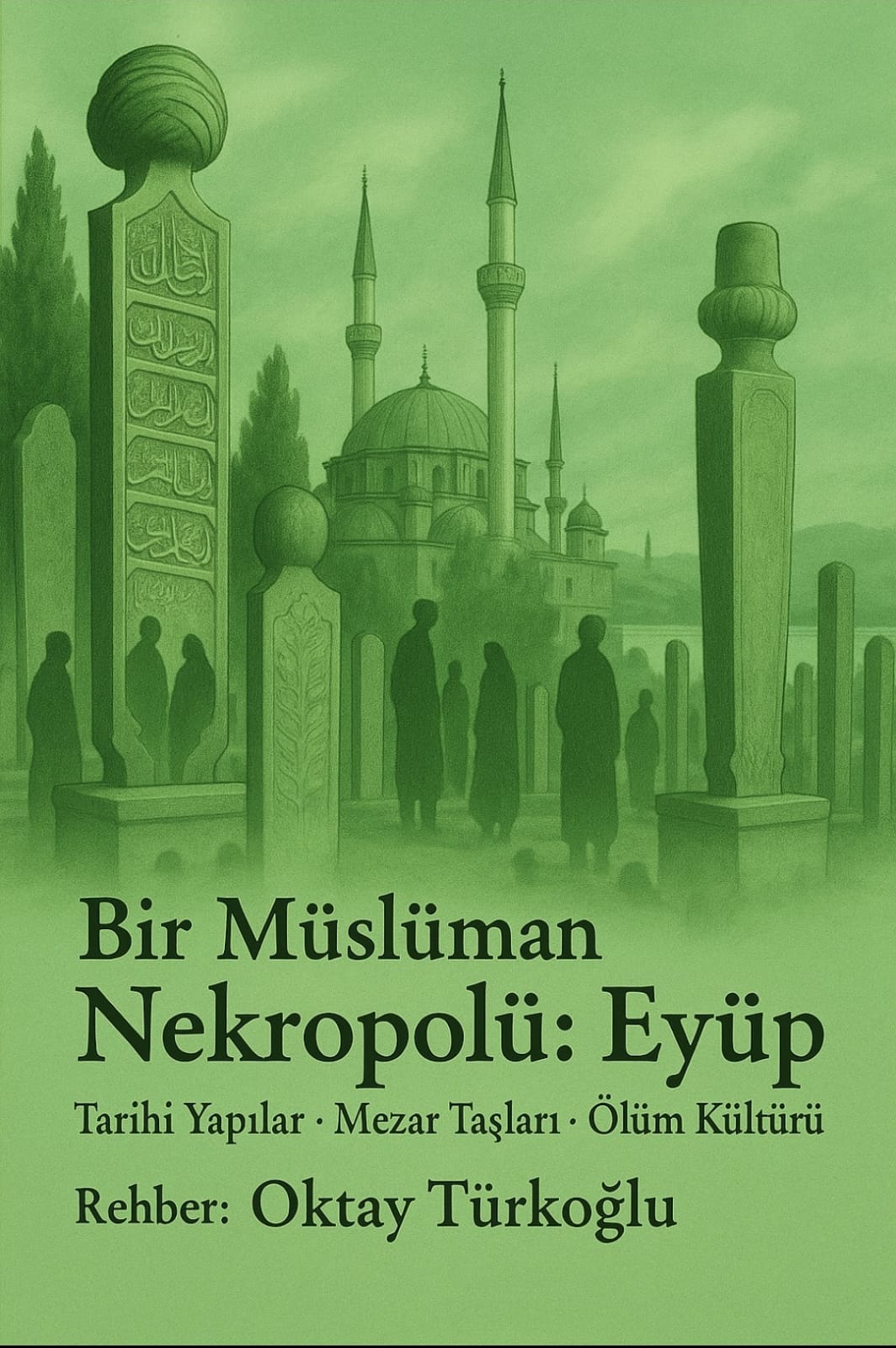 BİR MÜSLÜMAN NEKROPOLÜ:EYÜP